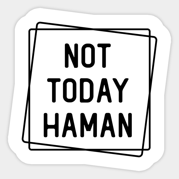 not today haman Sticker by DesignergiftsCie